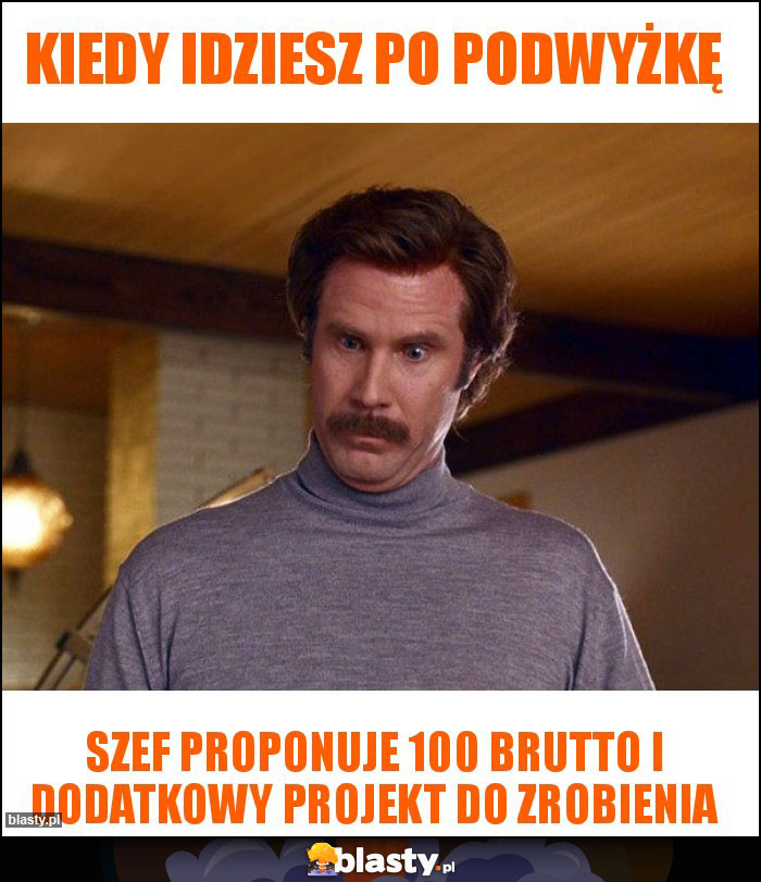 kiedy idziesz po podwyżkę