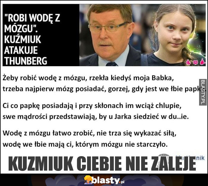 Kuzmiuk ciebie nie zaleje