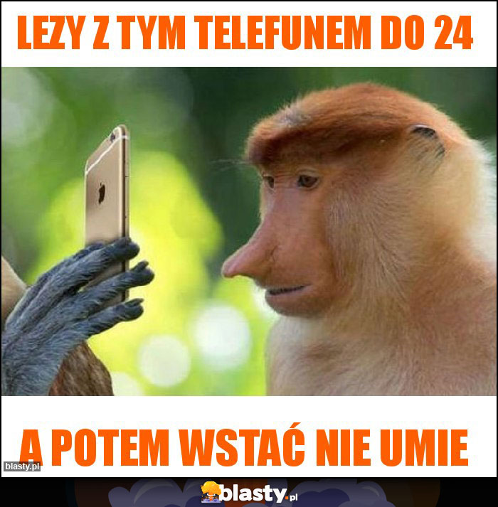 Lezy z tym telefunem do 24