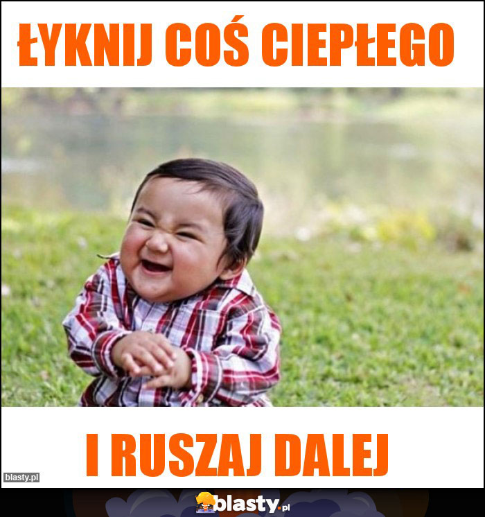 Łyknij coś ciepłego