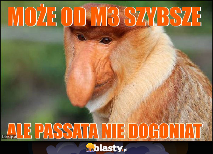 Może od m3 szybsze