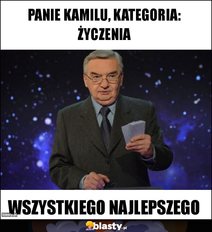 Panie Kamilu, kategoria: życzenia