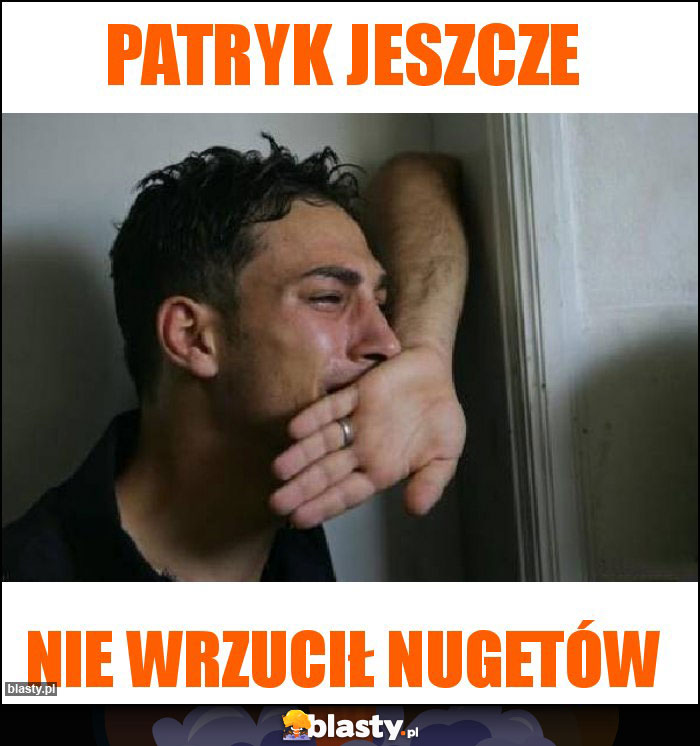 Patryk jeszcze