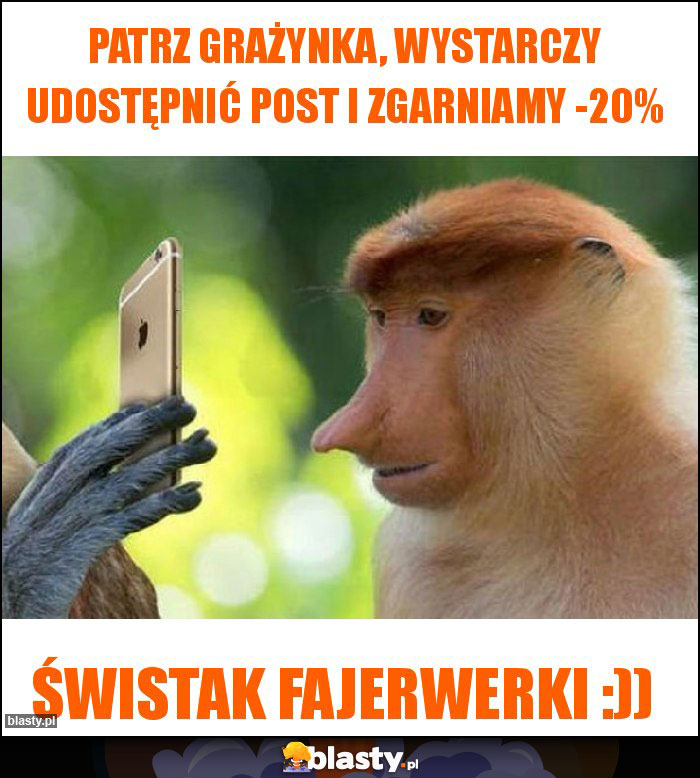 Patrz Grażynka, wystarczy udostępnić post i zgarniamy -20%