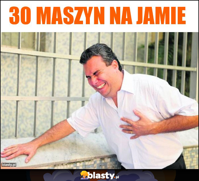 30 maszyn na jamie