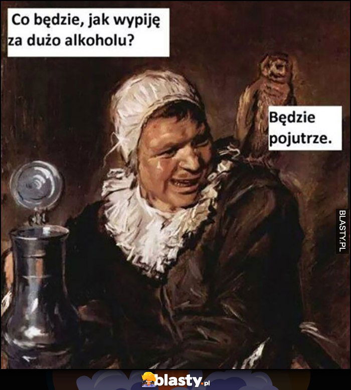 Co będzie, jak wypiję za dużo alkoholu? Będzie pojutrze