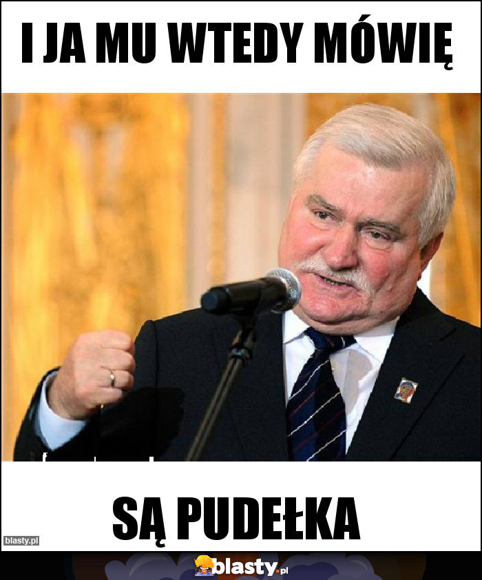 I JA MU WTEDY MÓWIĘ