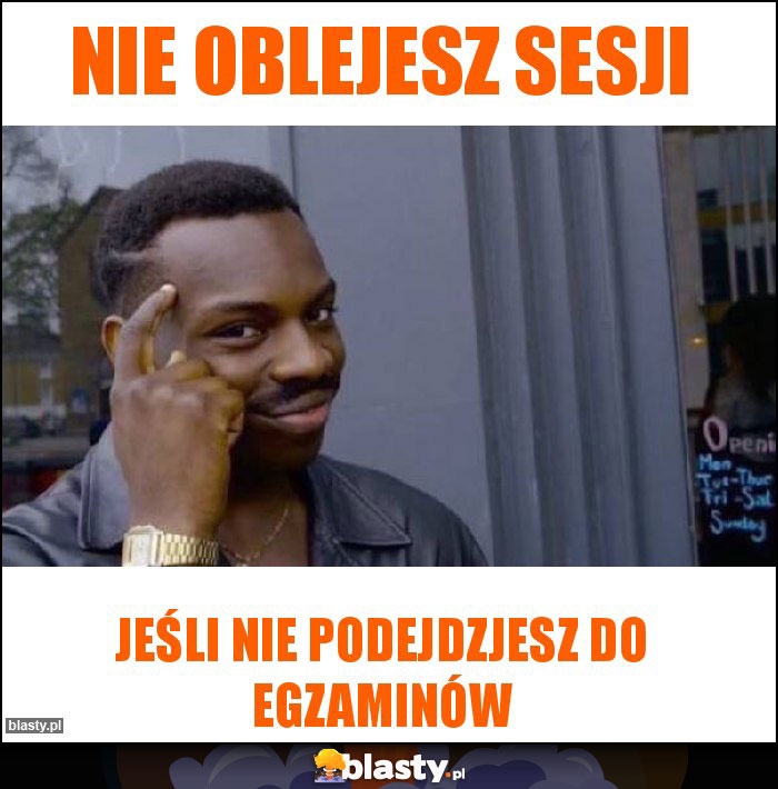 NIE OBLEJESZ SESJI