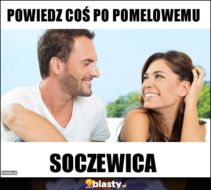 Powiedz coś po pomelowemu