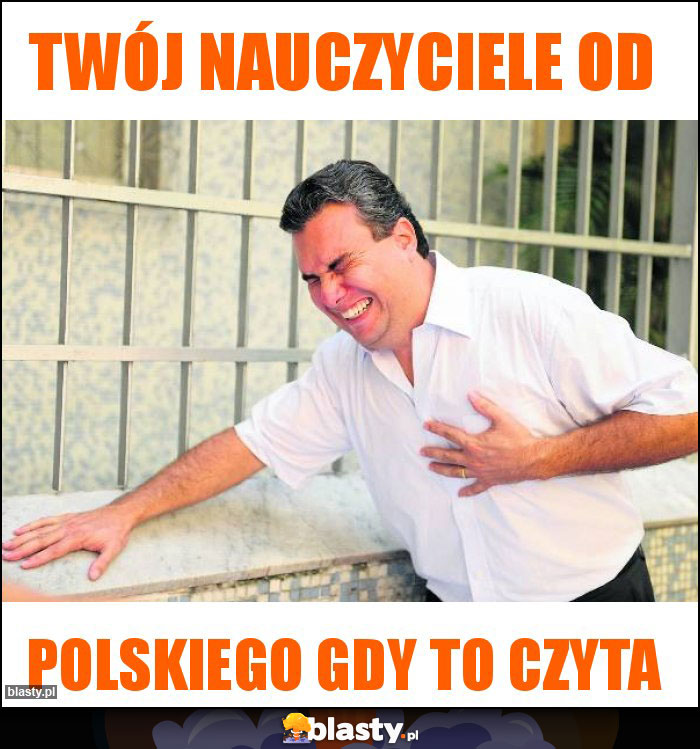 Twój nauczyciele od