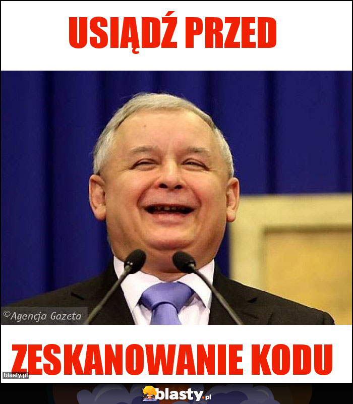 Usiądź przed