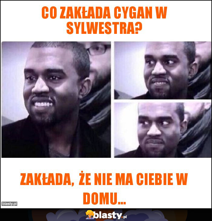 Co zakłada Cygan w Sylwestra?