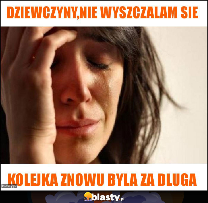 Dziewczyny,nie wyszczalam sie