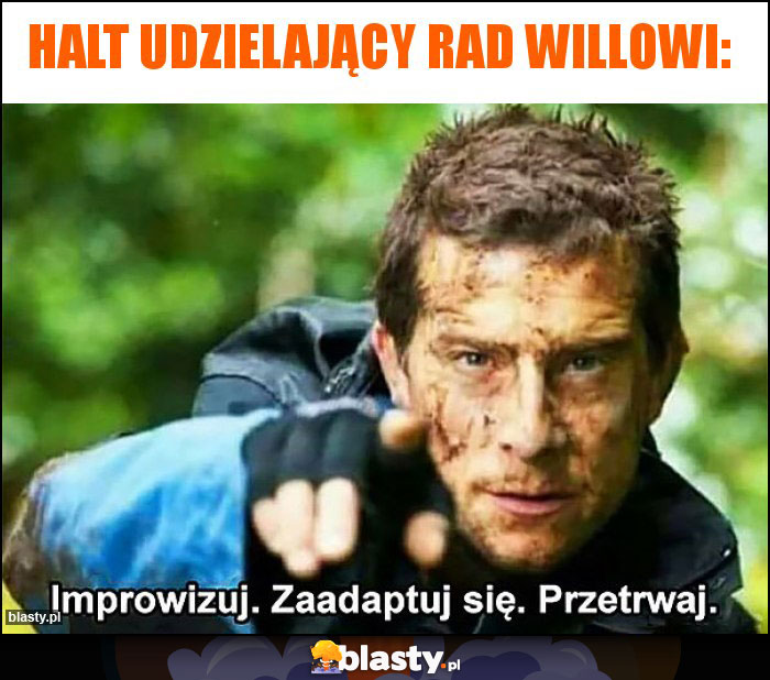 Halt udzielający rad Willowi: