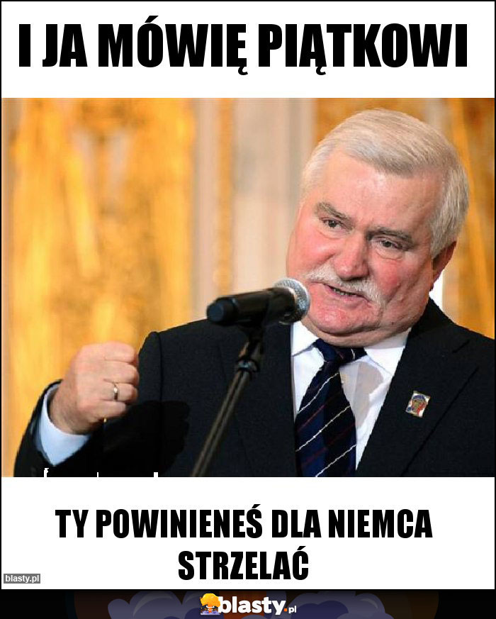 i ja mówię piątkowi