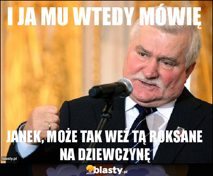 I JA MU WTEDY MÓWIĘ