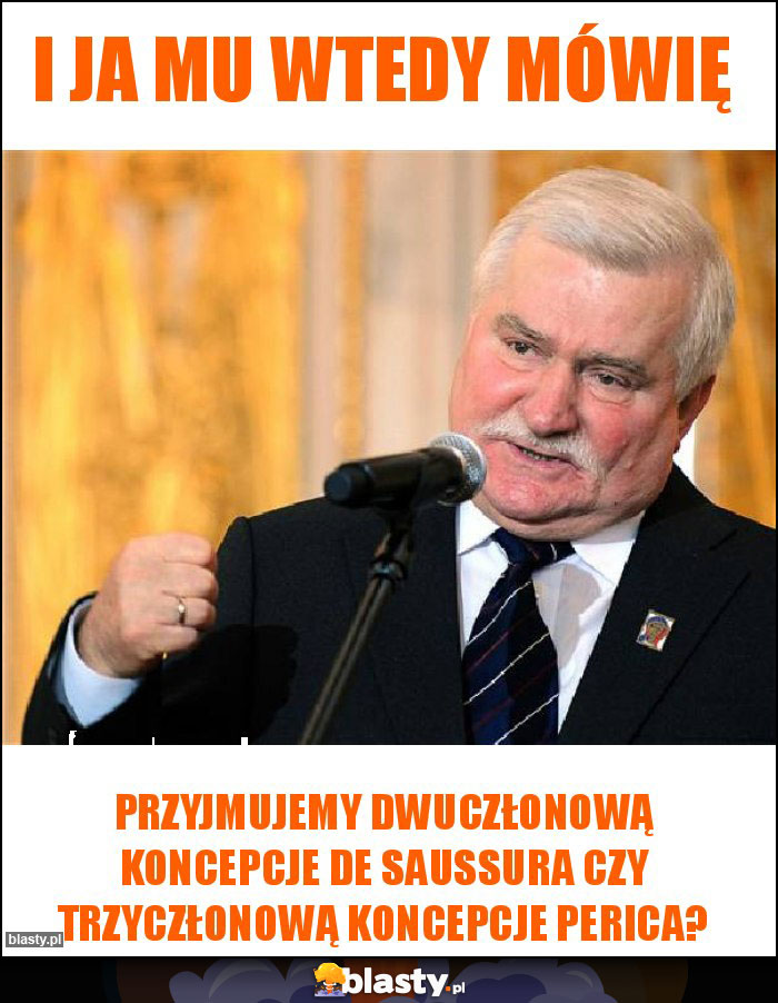 I ja mu wtedy mówię