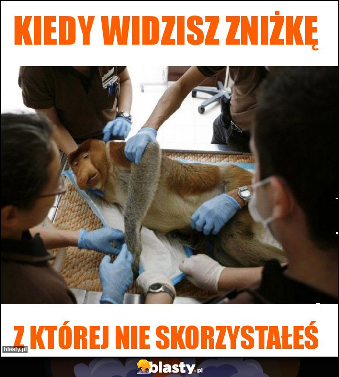 KIEDY WIDZISZ ZNIŻKĘ