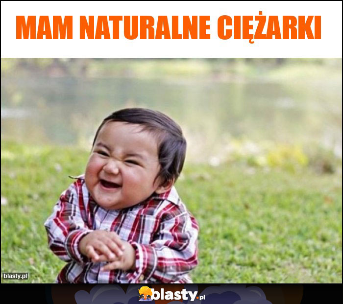 Mam naturalne ciężarki