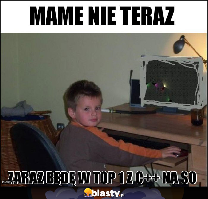 Mame nie teraz