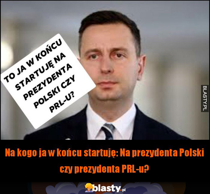 Na kogo ja w końcu startuję