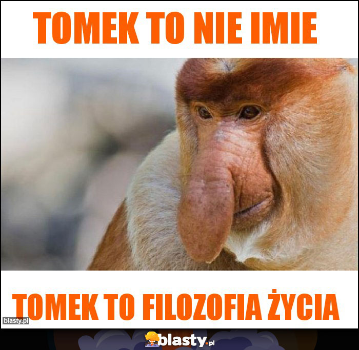 Tomek to nie imie