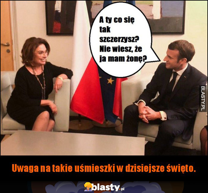 Uwaga na takie uśmieszki w dzisiejsze święto.