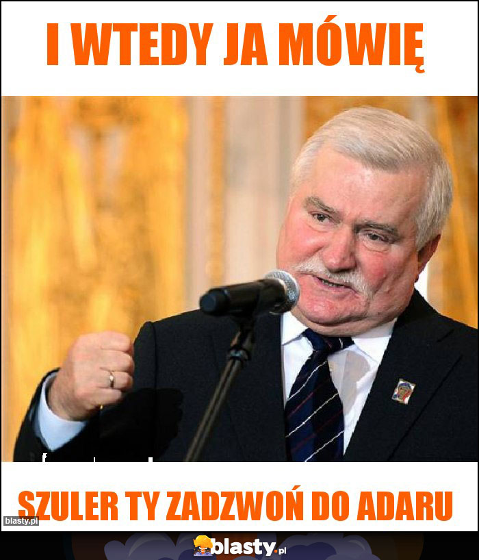 I wtedy ja mówię