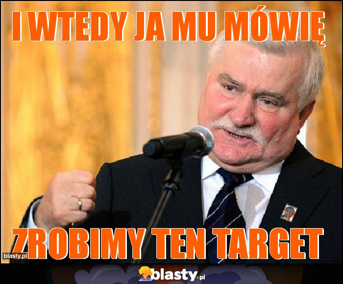 i wtedy ja mu mówię