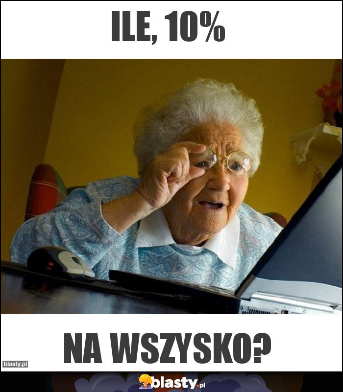 ile, 10%