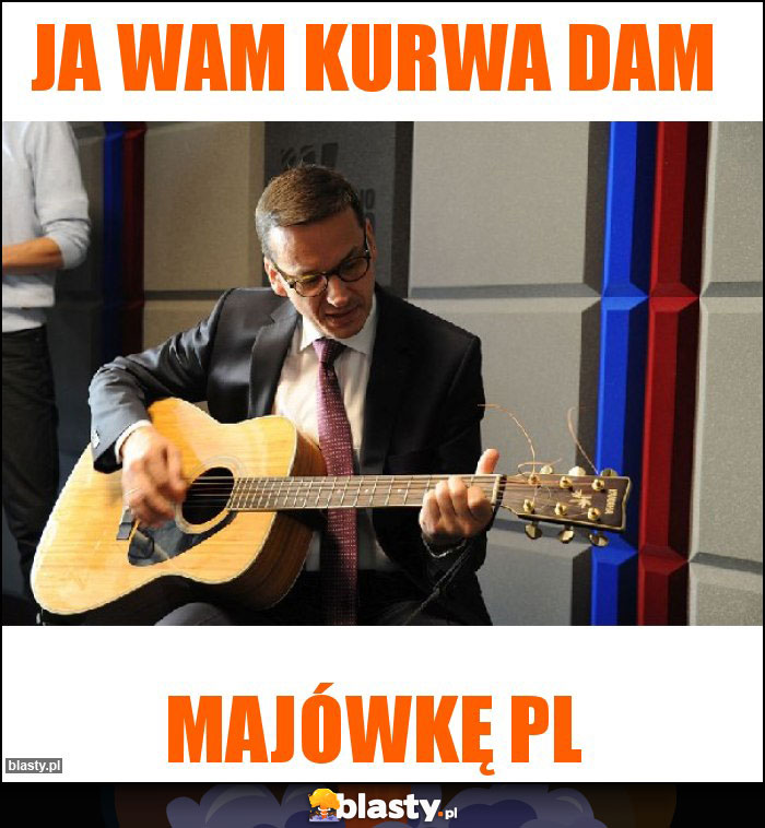 Ja wam kurwa dam