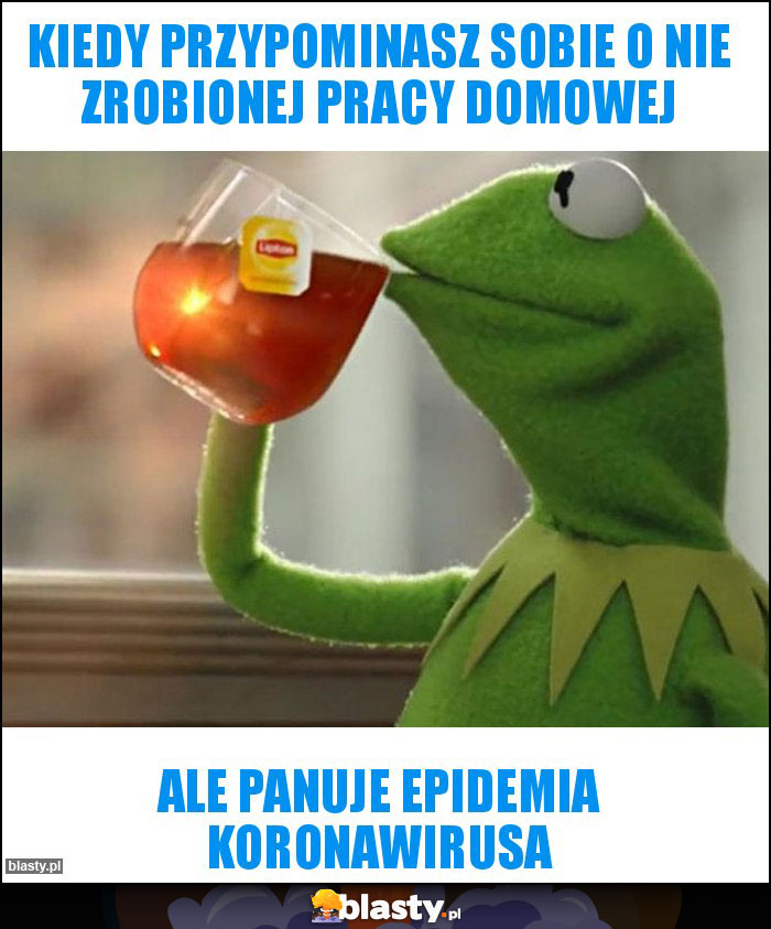 Kiedy przypominasz sobie o nie zrobionej pracy domowej