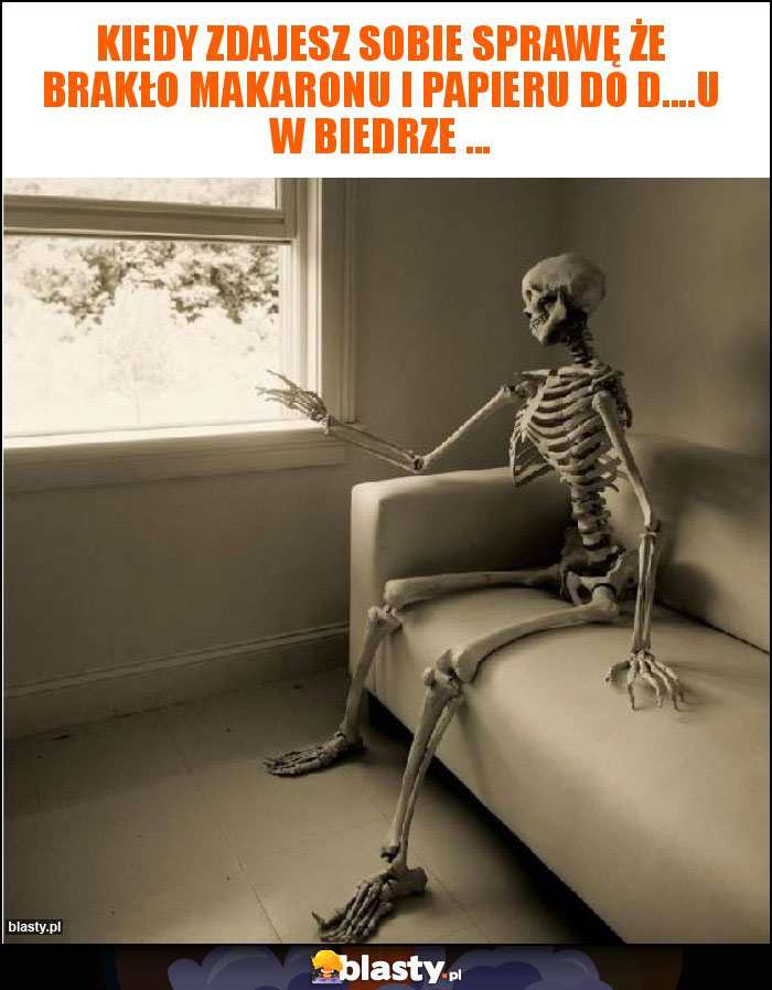 Kiedy zdajesz sobie sprawę że brakło makaronu i papieru do d....u w biedrze ...