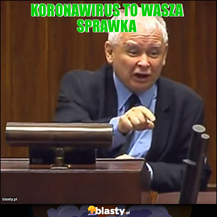 Koronawirus to wasza sprawka