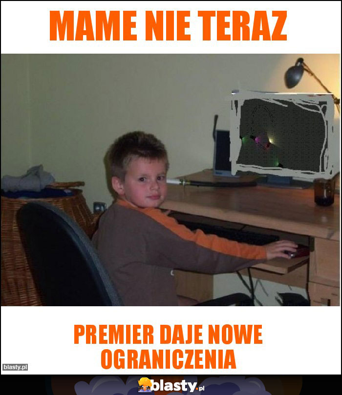 Mame nie teraz