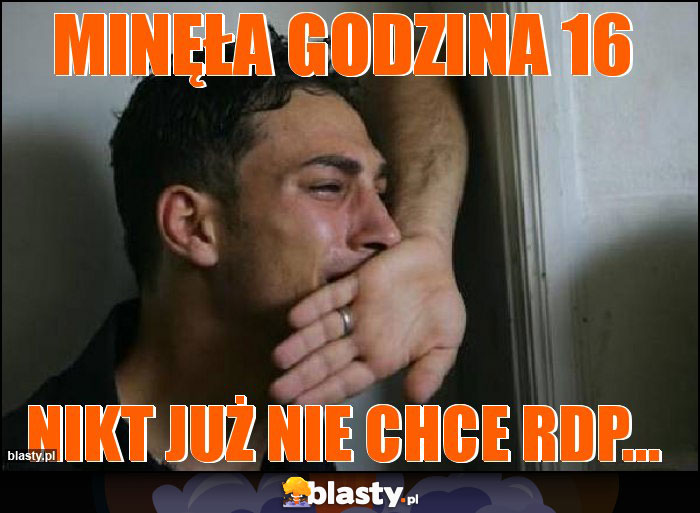 Minęła godzina 16