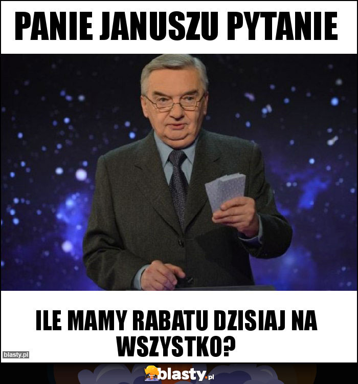 Panie Januszu pytanie