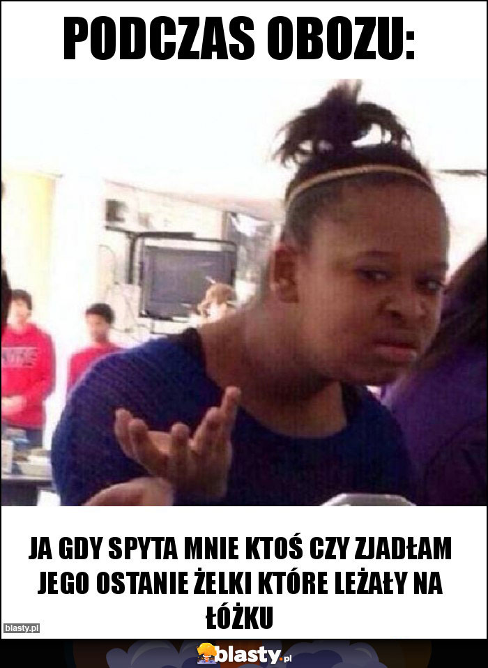 Podczas obozu: