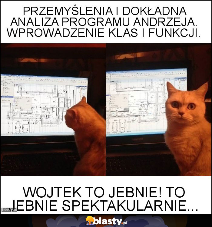 PRZEMYŚLENIA I DOKŁADNA ANALIZA PROGRAMU ANDRZEJA. WPROWADZENIE KLAS I FUNKCJI.