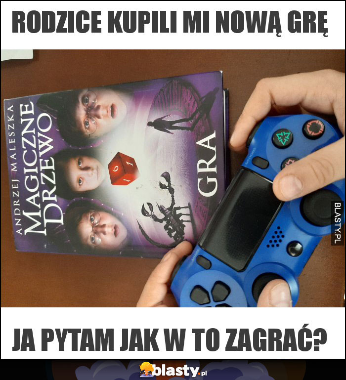 Rodzice kupili mi nową grę