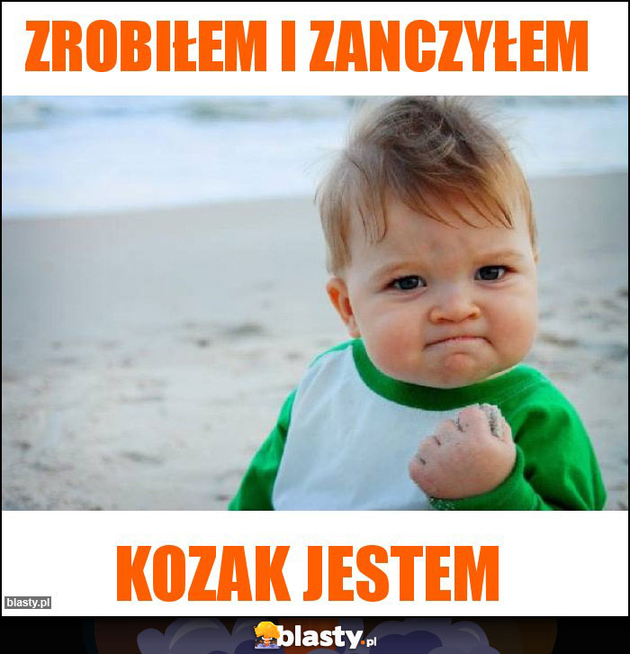 Zrobiłem i zanczyłem