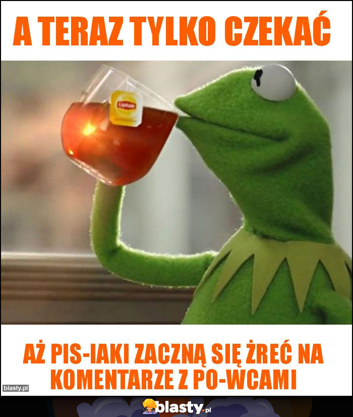 A teraz tylko czekać