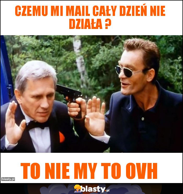 Czemu mi mail cały dzień nie działa ?