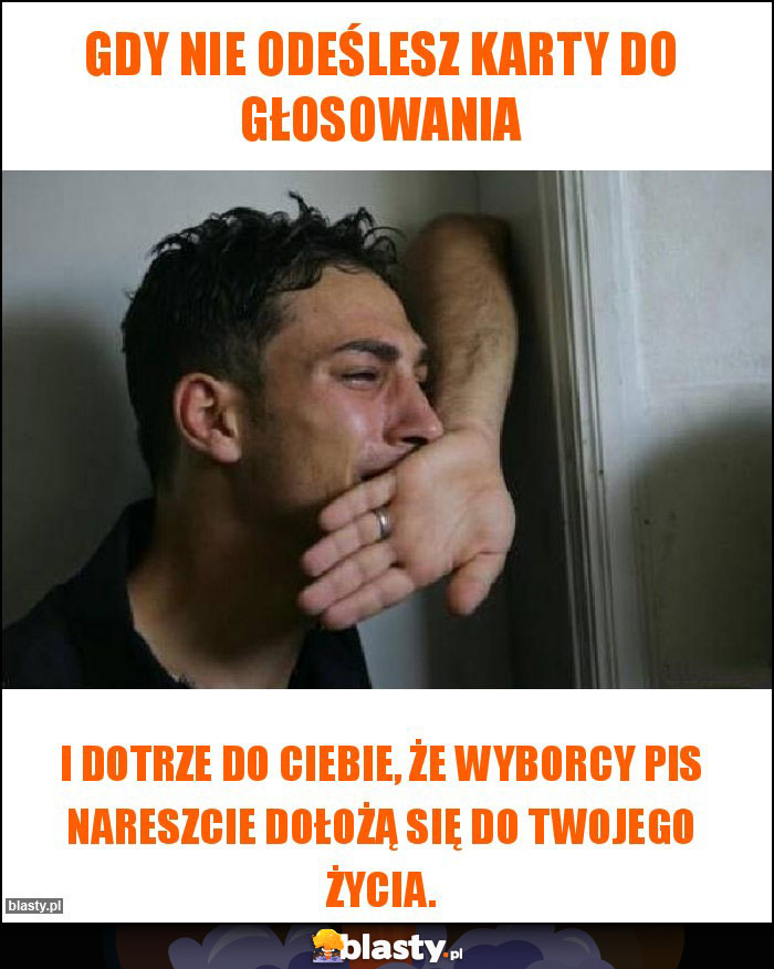 GDY NIE ODEŚLESZ KARTY DO GŁOSOWANIA