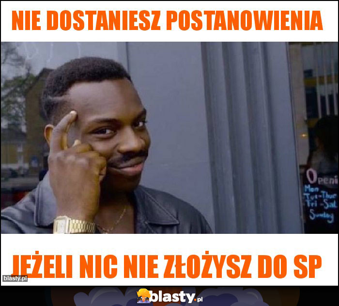 Nie dostaniesz postanowienia