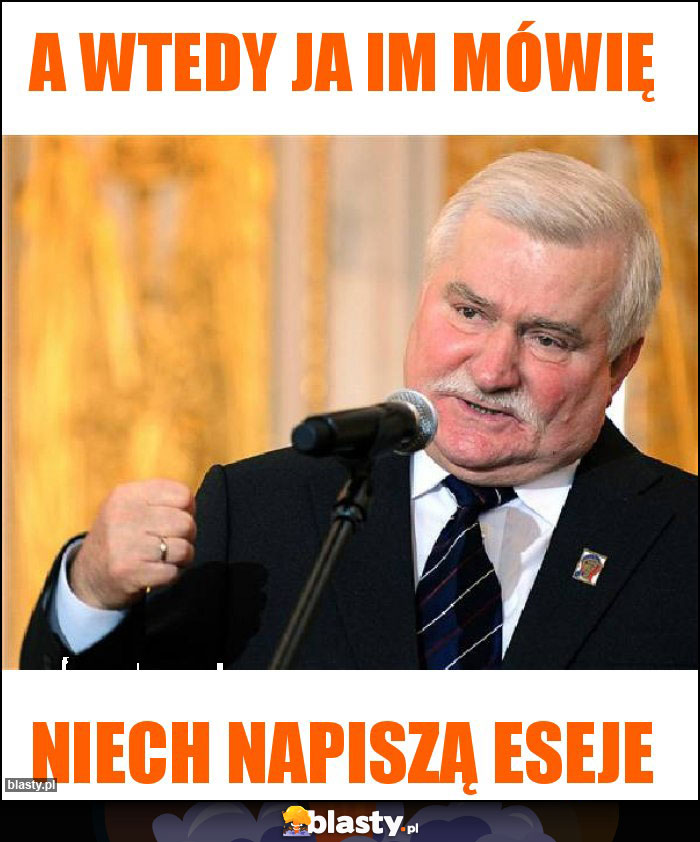 A wtedy ja im mówię