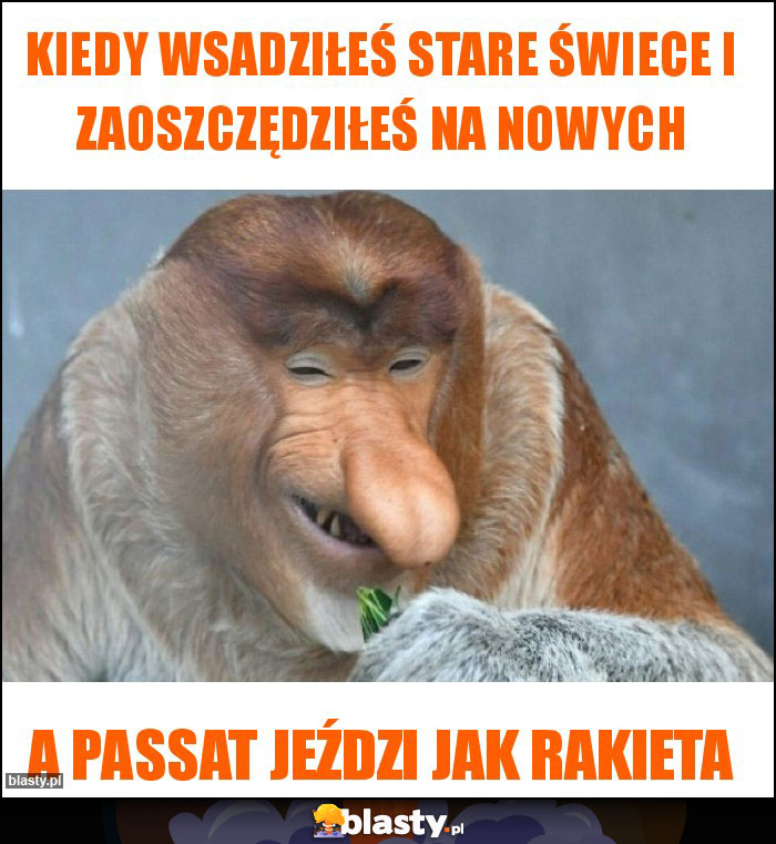 Kiedy wsadziłeś stare świece i zaoszczędziłeś na nowych