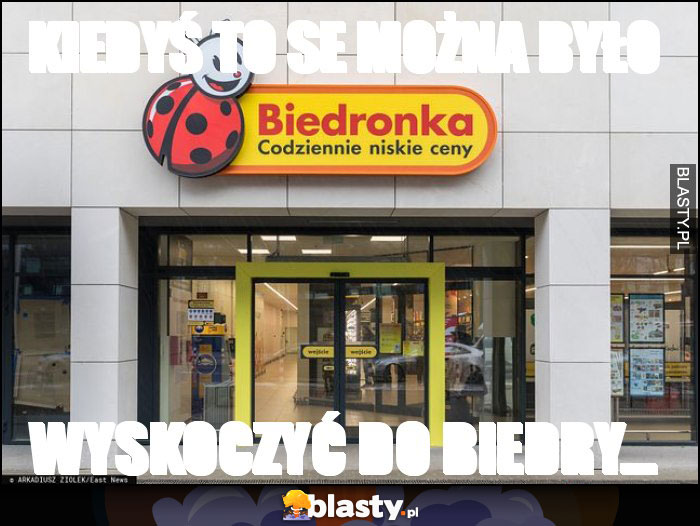 Kiedyś to se można było