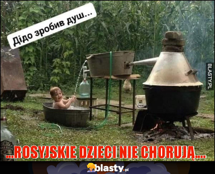 ...rosyjskie dzieci nie chorują....