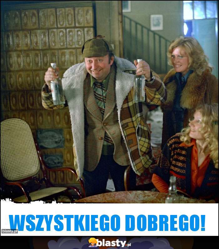 Wszystkiego dobrego!